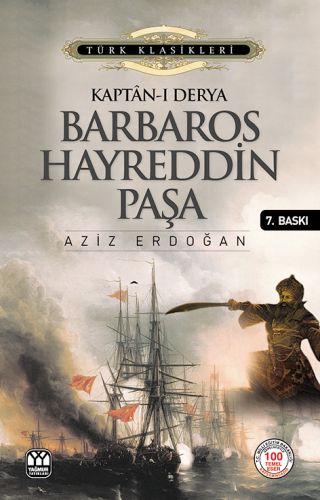 Kaptan-ı Derya Barbaros Hayreddin Paşa - Aziz Erdoğan - Yağmur Yayınla