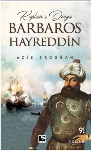 Kaptan-ı Derya Barbaros Hayreddin - Aziz Erdoğan - Çınaraltı Yayınları