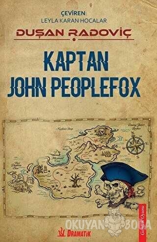 Kaptan John Peoplefox - Duşan Radoviç - Dramatik Yayınları