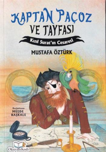 Kaptan Paçoz ve Tayfası - Kızıl Suratın Cesareti - Mustafa Öztürk - Ok