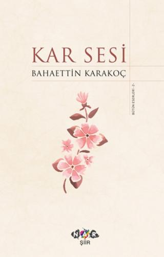 Kar Sesi - Bahaettin Karakoç - Nar Yayınları