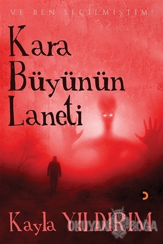 Kara Büyünün Laneti - Kayla Yıldırım - Cinius Yayınları