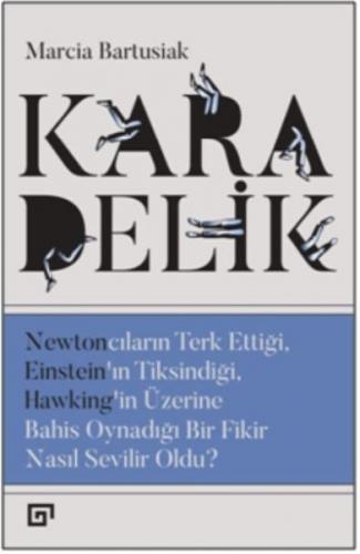 Kara Delik - Marcia Bartusiak - Koç Üniversitesi Yayınları