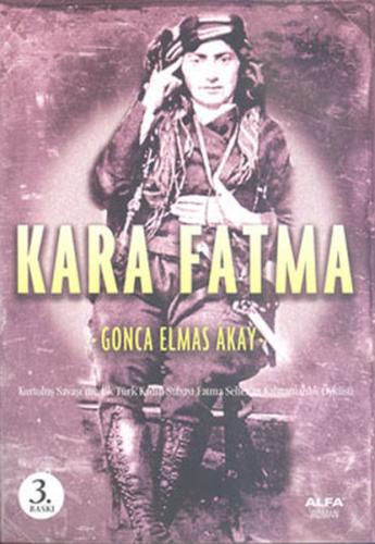 Kara Fatma - Gonca Elmas Akay - Alfa Yayınları