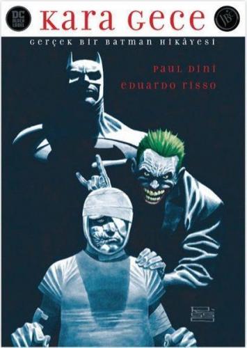 Kara Gece: Gerçek Bir Batman Hikayesi - Paul Dini - JBC Yayıncılık