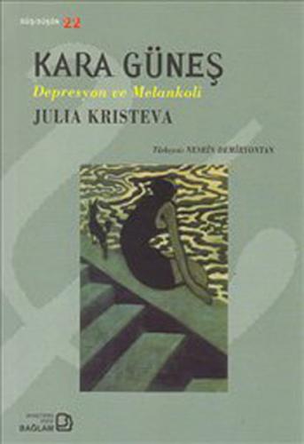 Kara Güneş - Julia Kristeva - Bağlam Yayınları