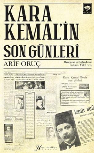 Kara Kemal'in Son Günleri - Arif Oruç - Ötüken Neşriyat