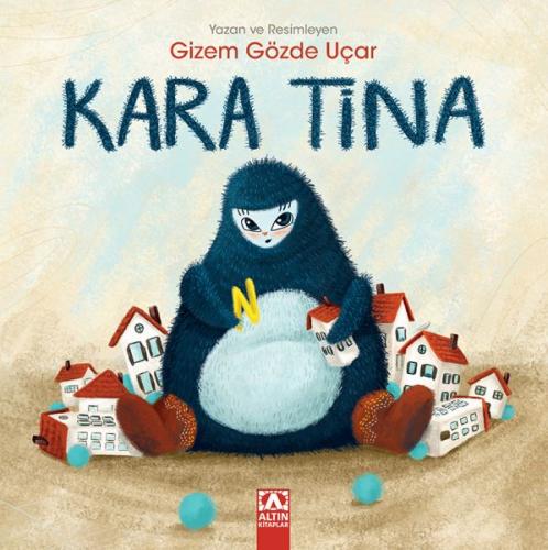 Kara Tina - Gizem Gözde Uçar - Altın Kitaplar - Çocuk Kitapları
