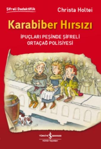 Karabiber Hırsızı - Christa Holtei - İş Bankası Kültür Yayınları