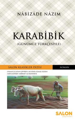 Karabibik (Günümüz Türkçesiyle) - Nabizade Nazım - Salon Yayınları