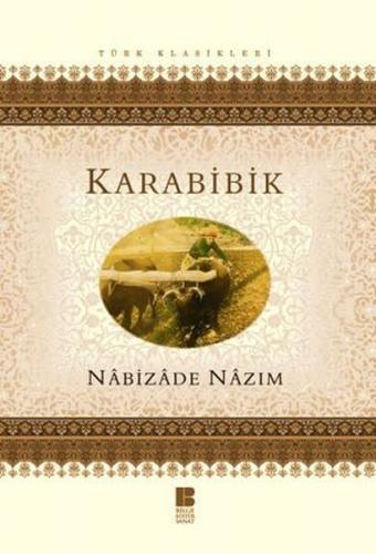 Karabibik - Nebizade Nazım - Bilge Kültür Sanat - Klasikler