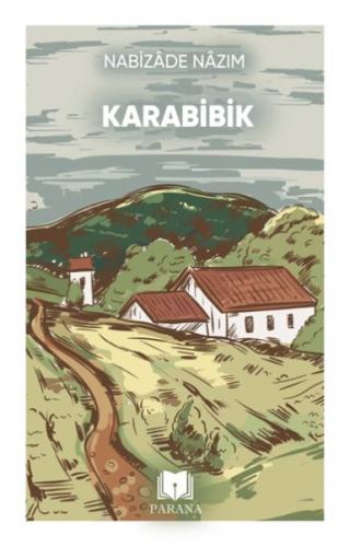 Karabibik - Nabizade Nazım - Parana Yayınları