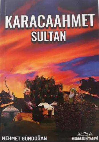 Karacaahmet Sultan - Mehmet Gündoğan - Medrese Kitabevi