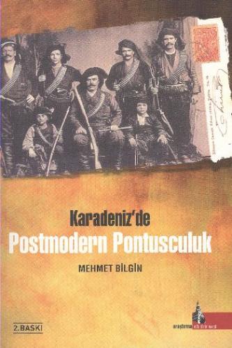 Karadeniz'de Post Modern Pontusculuk - Mehmet Bilgin - Doğu Kütüphanes