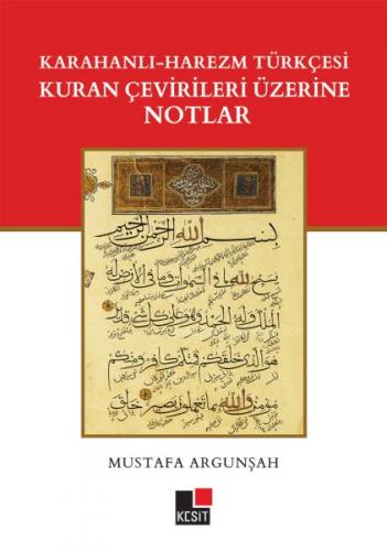 Karahanlı – Harezm Türkçesi Kuran Çevirileri Üzerine Notlar - Mustafa 