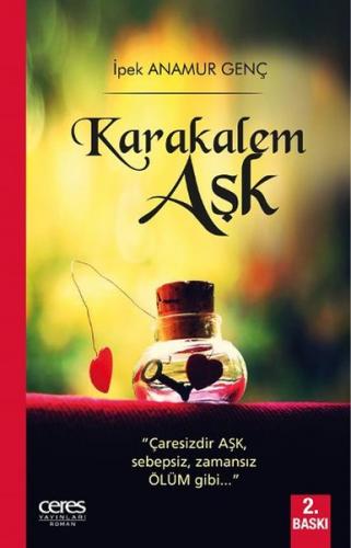 Karakalem Aşk - İpek Anamur Genç - Ceres Yayınları