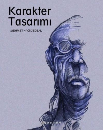 Karakter Tasarımı (Ciltli) - Mehmet Naci Dedeal - Epsilon Yayınevi