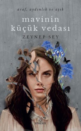 Mavinin Küçük Vedası - Zeynep Sey - Ephesus Yayınları