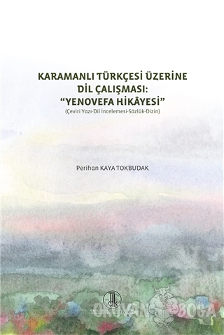 Karamanlı Türkçesi Üzerine Dil Çalışması: Yenovefa Hikayesi - Perihan 