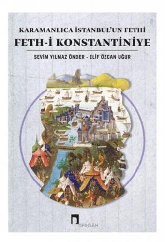 Karamanlıca İstanbul'un Fethi Feth-i Konstantiniye - Sevim Yılmaz Önde