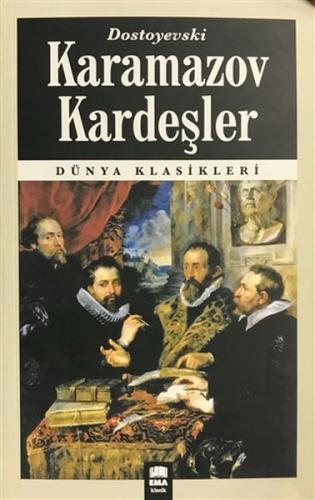 Karamazov Kardeşler - Fyodor Mihayloviç Dostoyevski - Ema Kitap