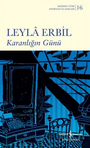 Karanlığın Günü (Şömizli) (Ciltli) - Leyla Erbil - İş Bankası Kültür Y