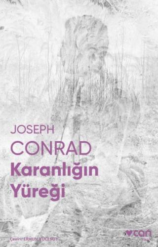 Karanlığın Yüreği (Fotoğraflı Klasikler) - Joseph Conrad - Can Yayınla