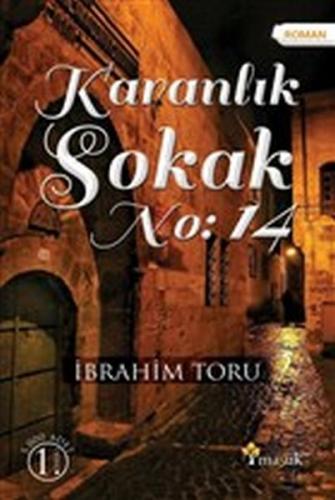 Karanlık Sokak No: 14 - İbrahim Toru - Maşuk Kitap