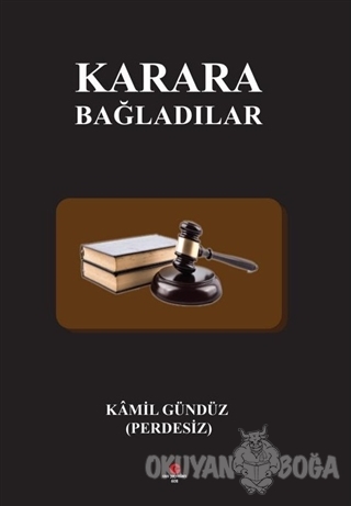 Karara Bağladılar - Kamil Gündüz (Perdesiz) - Can Yayınları (Ali Adil 