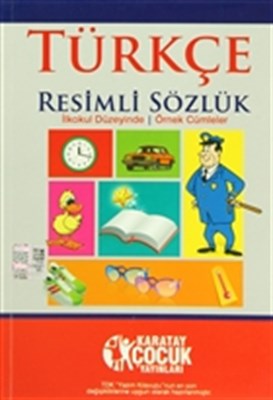 Türkçe Resimli Sözlük (İlkokul Düzeyinde - Örnek Cümleler) - Kolektif 