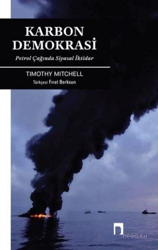 Karbon Demokrasi - Timothy Mitchell - Dergah Yayınları