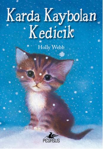 Karda Kaybolan Kedicik - Holly Webb - Pegasus Yayınları