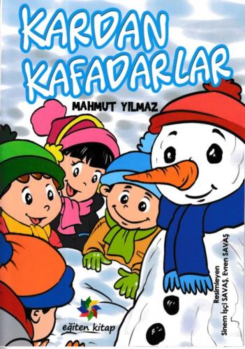 Kardan Kafadarlar - Mahmut Yılmaz - Eğiten Kitap Çocuk Kitapları