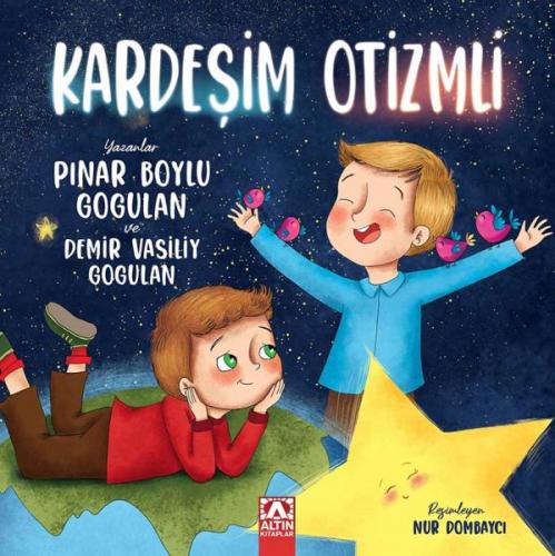 Kardeşim Otizmli - Pınar Boylu Gogulan - Altın Kitaplar