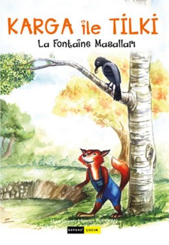 Karga ile Tilki - La Fontaine - Gendaş Yayınevi