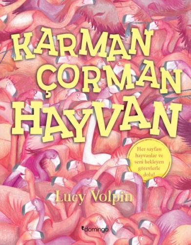 Karman Çorman Hayvan - Lucy Volpin - Domingo Yayınevi