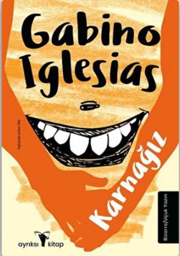 Karnağız - Gabino Iglesias - Ayrıksı Kitap
