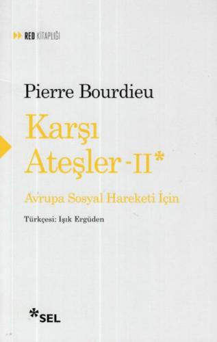 Karşı Ateşler - 2 - Pierre Bourdieu - Sel Yayıncılık