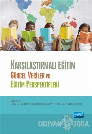 Karşılaştırmalı Eğitim - Mustafa Şahin - Nobel Akademik Yayıncılık