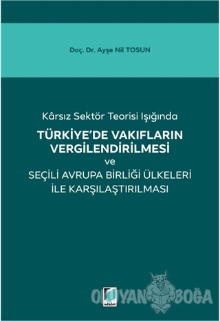 Karsız Sektör Teorisi Işığında Türkiye'de Vakıfların Vergilendirilmesi
