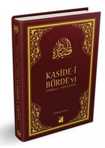Kaside-i Bürde'yi Türkçe Söyleyiş (Ciltli) - Mahmut Kaya - Damla Yayın