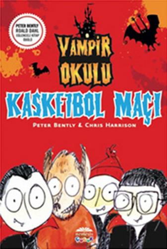 Vampir Okulu - Kasketbol Maçı - Peter Bently - Nemesis Kitap
