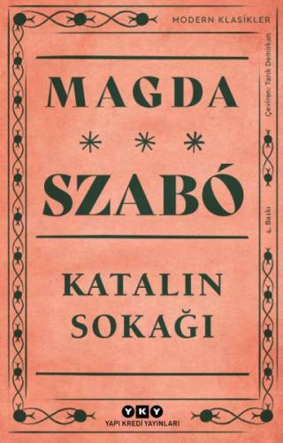 Katalin Sokağı - Modern Klasikler - Magda Szabo - Yapı Kredi Yayınları