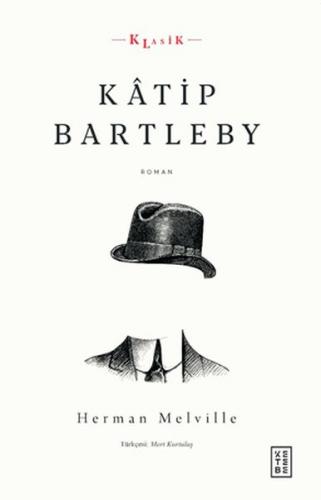Katip Bartleby - Herman Melville - Ketebe Yayınları