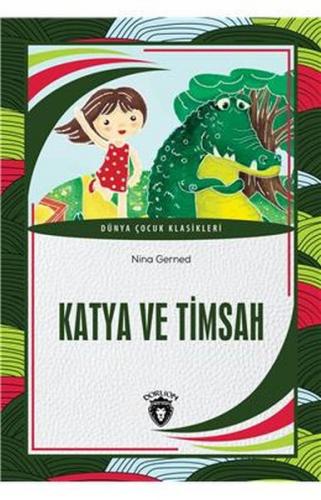 Katya ve Timsah - Nina Gerned - Dorlion Yayınevi