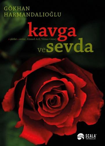 Kavga ve Sevda - Gökhan Harmandalıoğlu - Scala Yayıncılık