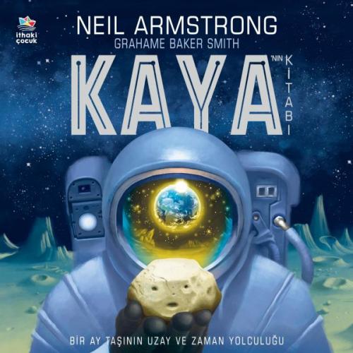 Kaya'nın Kitabı - Neil Armstrong - İthaki Çocuk Yayınları