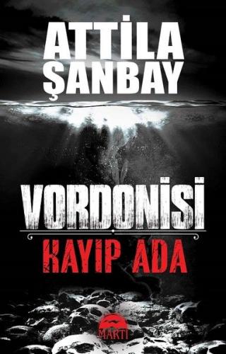 Vordonisi - Kayıp Ada - Atilla Şanbay - Martı Yayınları