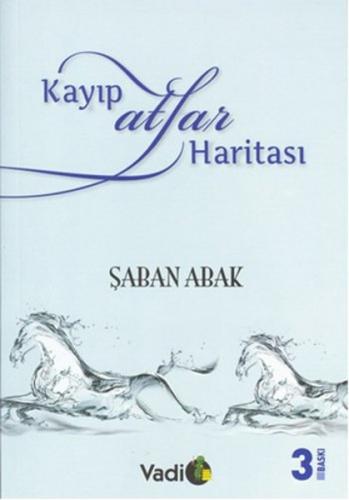 Kayıp Atlar Atlası - Şaban Abak - Vadi Yayınları