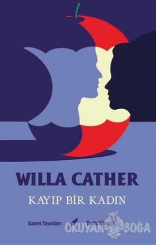 Kayıp Bir Kadın - Willa Cather - Kanes Yayınları
